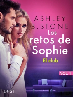 Bertrand.pt - Los Retos De Sophie, Vol.1 - El Club – Una Novela Corta Erótica