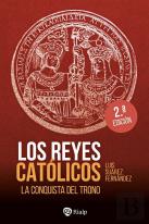 Los Reyes Catolicos. La Conquista Del Trono