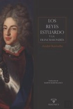 Bertrand.pt - Los Reyes Estuardo Y La Francmasoneria