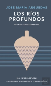 Los Rios Profundos Edicion Conmemorativa De Rae Y Asale
