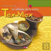 Los Sabores De La Cocina Tex-Mex
