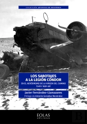 Los Sabotajes A La Legión Cóndor