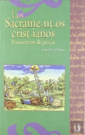 Los Sacramentos Cristianos. Encuentros De Gracia