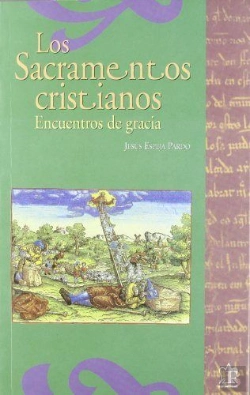 Bertrand.pt - Los Sacramentos Cristianos. Encuentros De Gracia