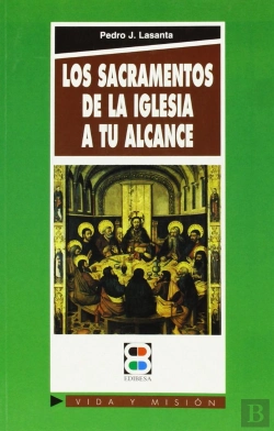 Bertrand.pt - Los Sacramentos De La Iglesia, A Tu Alcance