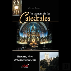 Bertrand.pt - Los Secretos De Las Catedrales. Historia, Ritos, Prácticas Religiosas