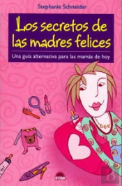 Los Secretos De Las Madres Felices