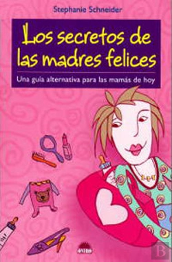 Bertrand.pt - Los Secretos De Las Madres Felices