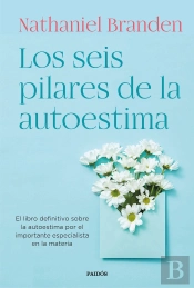 Los Seis Pilares De La Autoestima
