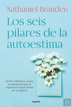 Bertrand.pt - Los Seis Pilares De La Autoestima