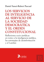 Los Servicios De Inteligencia Al Servicio De La Sociedad Democratica Y