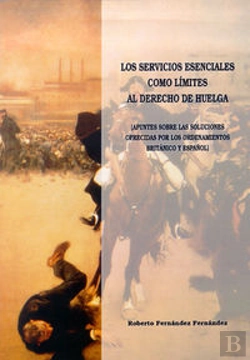 Bertrand.pt - Los Servicios Esenciales Como Límites Al Derecho De Huelga