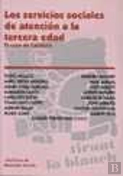 Bertrand.pt - Los Servicios Sociales De Atención A La Tercera Edad . El Caso De Cataluña