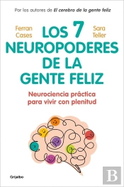 Los Siete Neuropoderes De La Gente Feliz