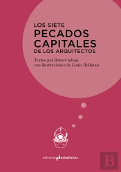 Los Siete Pecados Capitales De Los Arquitectos