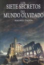 Los Siete Secretos Del Mundo Olvidado