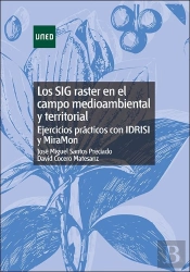 Los Sig Raster En El Campo Medioambiental Y Territorial: Ejercicios Practicos Co