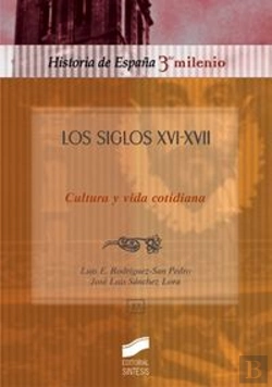 Bertrand.pt - Los Siglos Xvi-Xvii, Cultura Y Vida