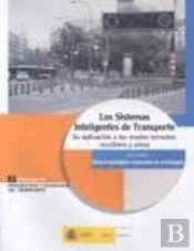 Los Sistemas Inteligentes De Transporte. Su Aplicación A Los Modos Terrestre, Marítimo Y Aéreo.