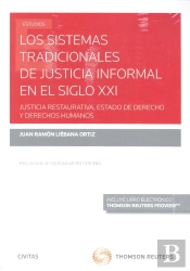 Los Sistemas Tradicionales De Justicia Informal En El Siglo Xxi (Papel + E-Book)