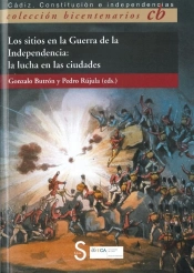 Los Sitios En La Guerra De La Independencia: La Lucha En Las Ciudades 