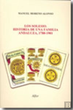Bertrand.pt - Los Solesio. Historia De Una Familia Andaluza, 1780-1901