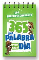 Los Superpreguntones 365 Una Palabra Para Cada Dia