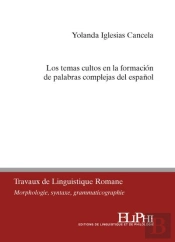Los Temas Cultos En La Formación De Palabras Complejas Del Espanol