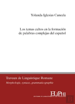 Bertrand.pt - Los Temas Cultos En La Formación De Palabras Complejas Del Espanol