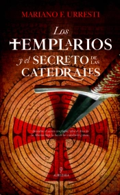 Los Templarios Y El Secreto De Las Catedrales