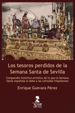 Bertrand.pt - Los Tesoros Perdidos De La Semana Santa De Sevilla