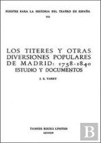 Los Titeres Y Otras Diversiones Populares De Madrid: 1758-1840