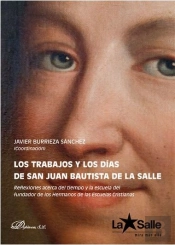 Los Trabajos Y Los Días De San Juan Bautista De La Salle