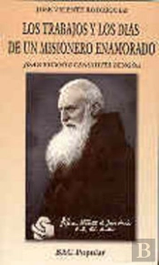 Los Trabajos Y Los Días De Un Misionero Enamorado. Juan Vicente Cengotita Bengoa (1862-1943)