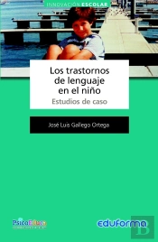 Los Trastornos De Lenguaje En El Niño. Estudios De Caso