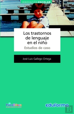 Bertrand.pt - Los Trastornos De Lenguaje En El Niño. Estudios De Caso