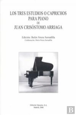 Bertrand.pt - Los Tres Estudios O Caprichos Para Piano De Juan Crisostomo Arriaga