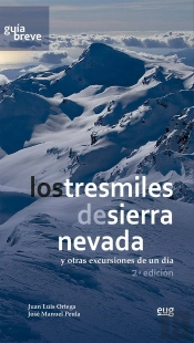 Los Tresmiles De Sierra Nevada Y Otras Excursiones De Un Dia