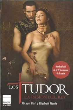 Bertrand.pt - Los Tudor. La Pasión Del Rey