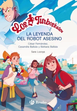 Bertrand.pt - Los Turboskaters Y La Leyenda Del Robot Asesino
