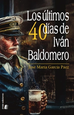Bertrand.pt - Los Ultimos 40 Dias De Ivan Baldomero