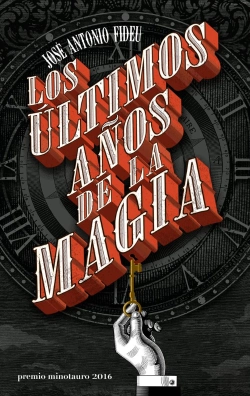 Bertrand.pt - Los Últimos Años De La Magia - Premio Minotauro 2016