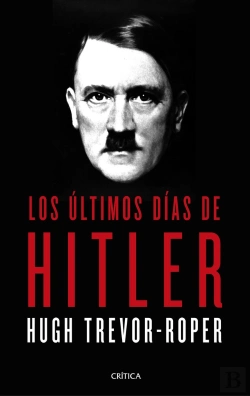 Bertrand.pt - Los Últimos Días De Hitler