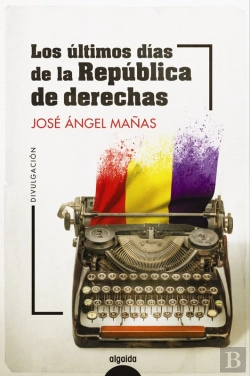 Bertrand.pt - Los Últimos Días De La República De Derechas