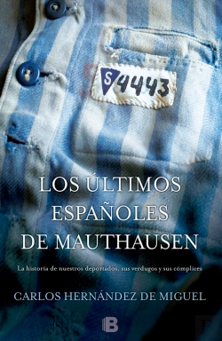 Bertrand.pt - Los Últimos Españoles De Mauthausen