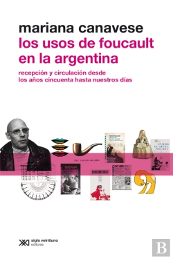 Bertrand.pt - Los Usos De Foucault En La Argentina