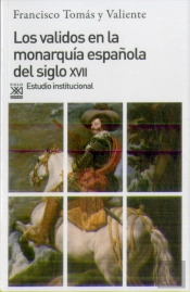 Los Validos En La Monarquía Del Siglo Xvii