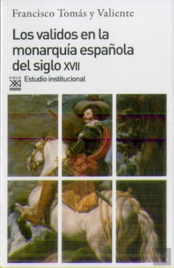 Bertrand.pt - Los Validos En La Monarquía Del Siglo Xvii