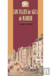Los Viajes De Agua De Madrid