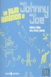 Los Viajes Fantásticos De Johnny Joe